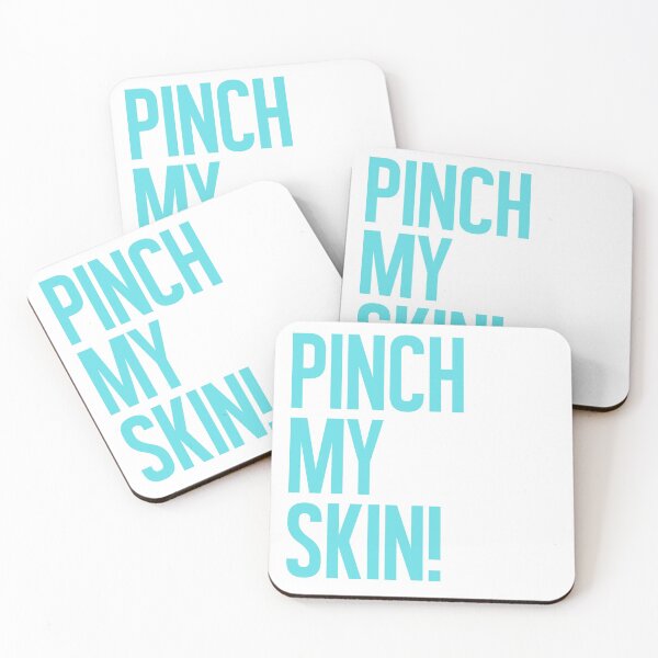 Item preview, Pinch My Skin! designed and sold by ComedyQuotes.