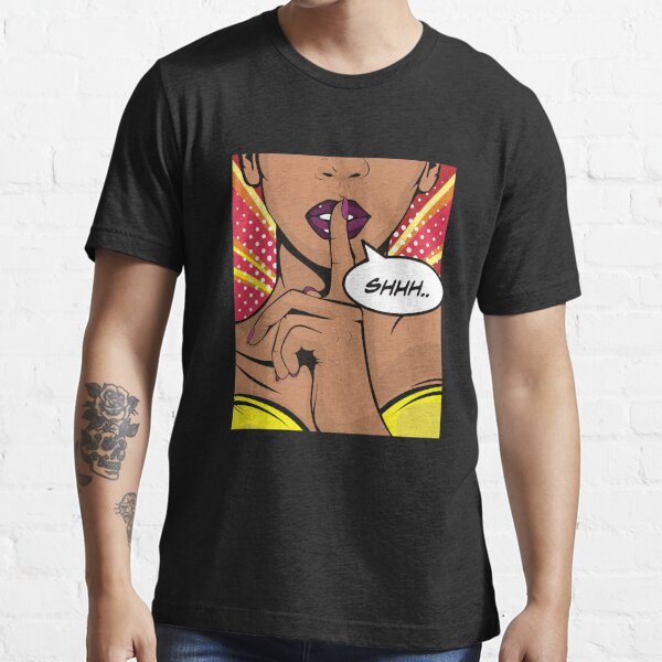 Shhh Pop Art Essential T-Shirt
