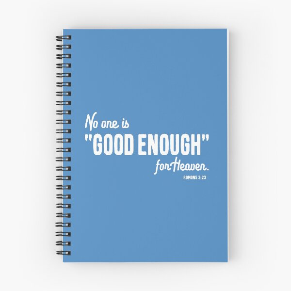 Item preview, No one is "Good Enough" for Heaven designed and sold by jeradsdesign.