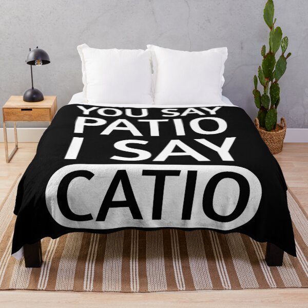 Item preview, You say Patio, I say Catio | Quotes | White | Black designed and sold by Wintre2.