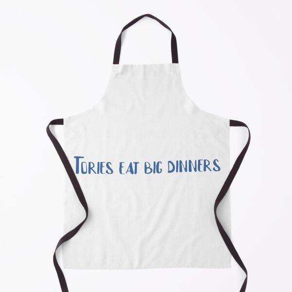 Item preview, Tories Eat Big Dinners designed and sold by RevolutionInPaint.