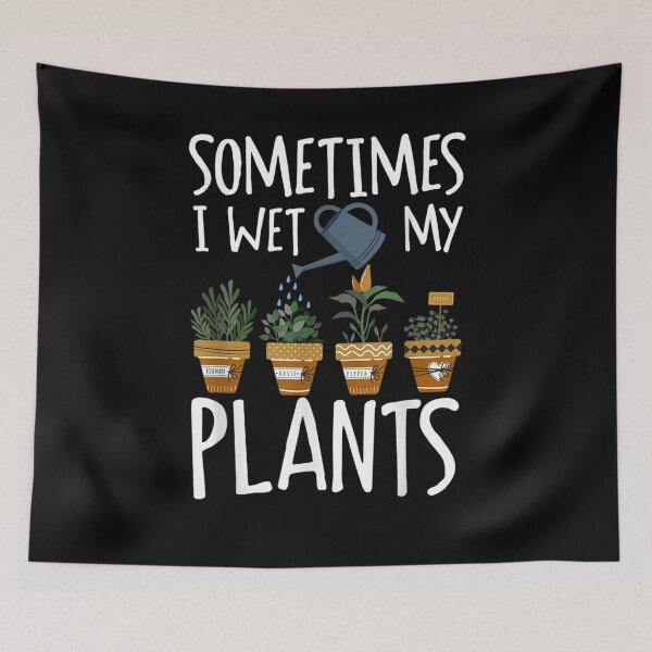 Item preview, Sometimes I Wet My Plants Garden Lovers Funny Gardening designed and sold by zpruby.