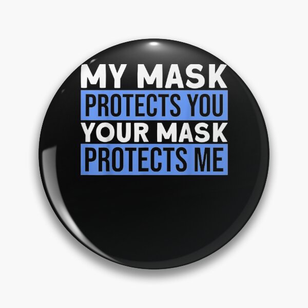 Item preview, Wear Your Mask My Mask Protects You Wear Mask designed and sold by zpruby.