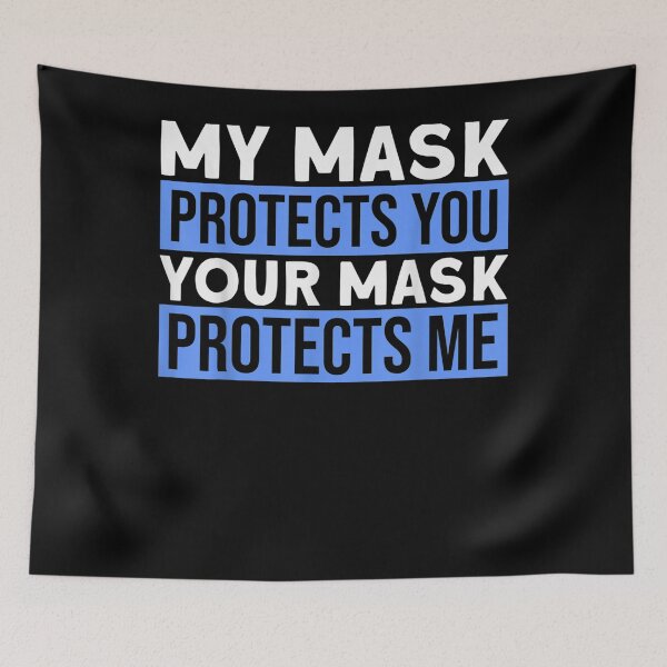 Item preview, Wear Your Mask My Mask Protects You Wear Mask designed and sold by zpruby.