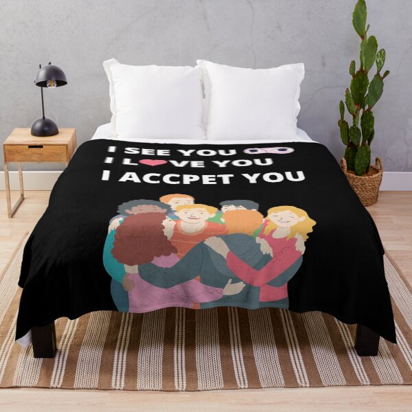 Item preview, I See You I Love You I Accept You, Hugs Included designed and sold by Avishy.