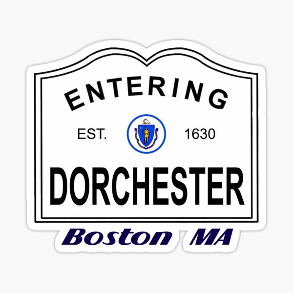 Dorchester - Boston MA Sticker