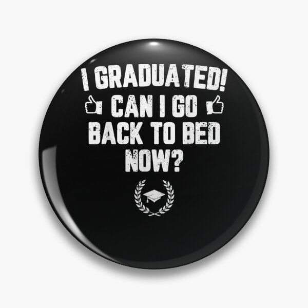 Item preview, Funny Can I Go Back To Bed Graduation Gift For Him Her designed and sold by zpruby.