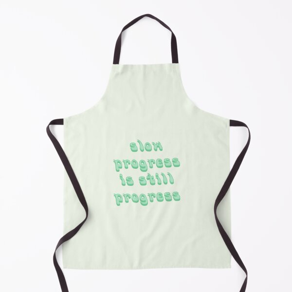 Item preview, slow progress is still progress designed and sold by vbsartwork.