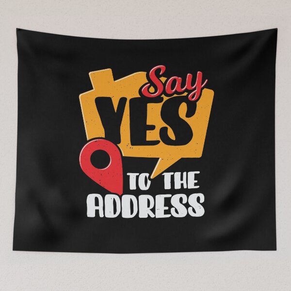 Item preview, Say Yes To The Address Realtor Gift designed and sold by Marcid95.