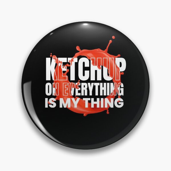 Item preview, Ketchup On Everthing Sauce BBQ designed and sold by MooonTees.