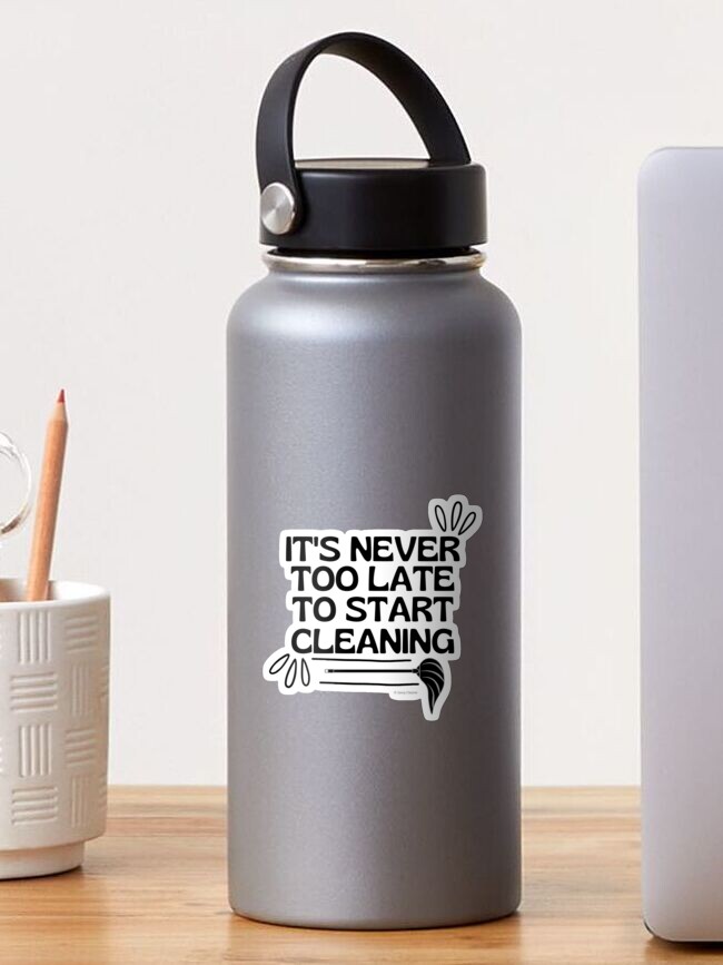 Thumbnail 1 of 3, Sticker, It's Never Too Late To Start Cleaning Broom Cleaning Gifts designed and sold by SavvyCleaner.