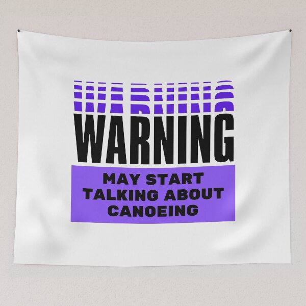 Item preview, Warning may start talking about canoeing designed and sold by TheGreenGoat.