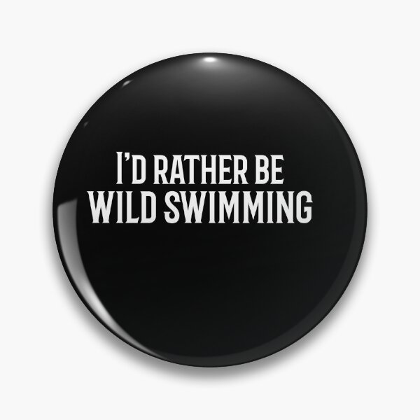 Item preview, I'd rather be wild swimming designed and sold by hayleycs.
