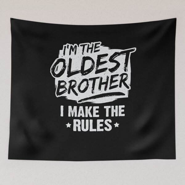 Item preview, I'm The Oldest Brother I Make The Rules designed and sold by Marcid95.