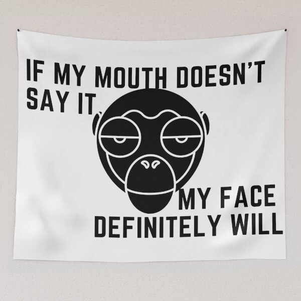 Item preview, If My Mouth Doesn't Say It My Face Definitely Will designed and sold by HeadToeShop.