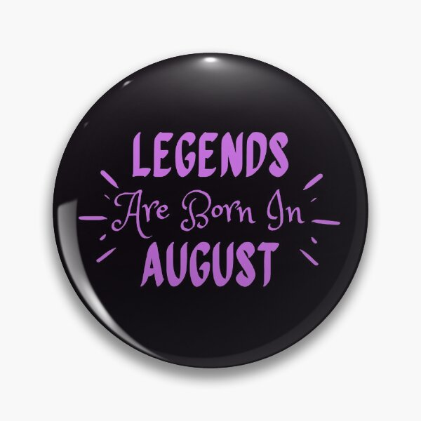 Item preview, Legends Are Born In August designed and sold by MariesDesigns11.