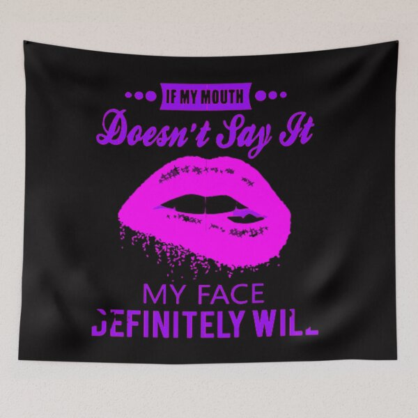 Item preview, If My Mouth Doesnt Say It My Face Definitely Will designed and sold by Youssefone.