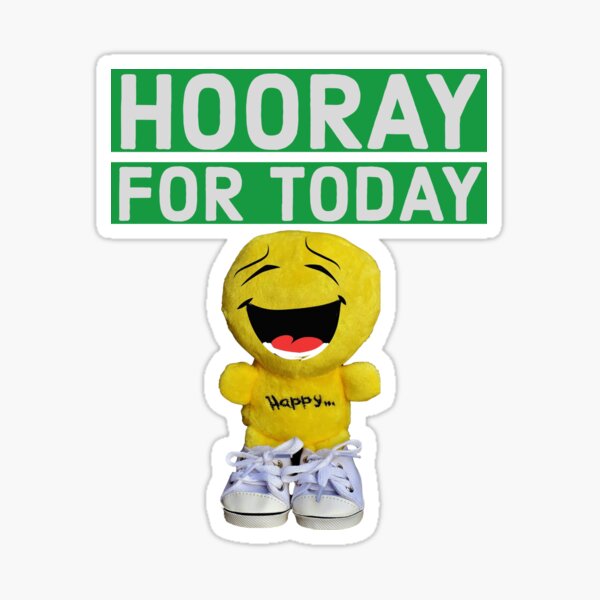 Hooray for Today!