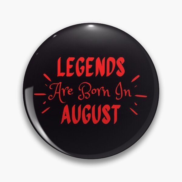 Item preview, Legends Are Born In August designed and sold by MariesDesigns11.