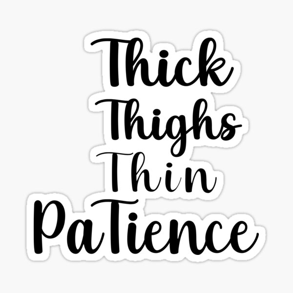thick thighs and thin patience svg Stock Vector