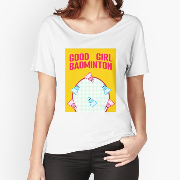 Good Girl Badminton - Let's Play Relaxed Fit T-Shirt
