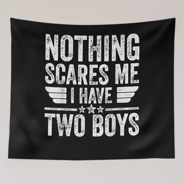 Item preview, Mens Nothing Scares Me I Have Two Boys Father's Day designed and sold by jerrie9.