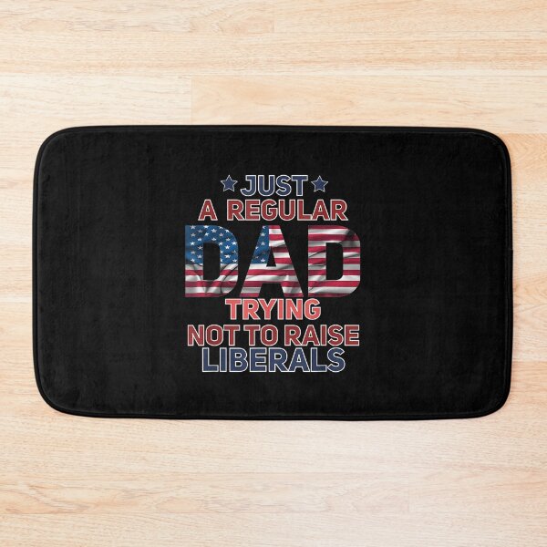 Item preview, Just A Regular Dad Trying Not To Raise Liberals designed and sold by jerrie9.
