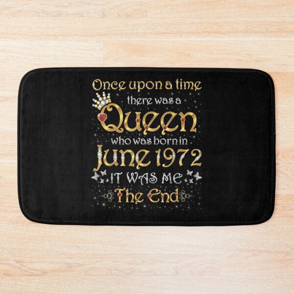 Item preview, Once Upon A Time There Was A Queen Was Born In June 1972 designed and sold by laurader.