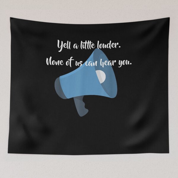 Item preview, Yell A Little Louder None Of Us Can Hear You Megaphone designed and sold by laurader.