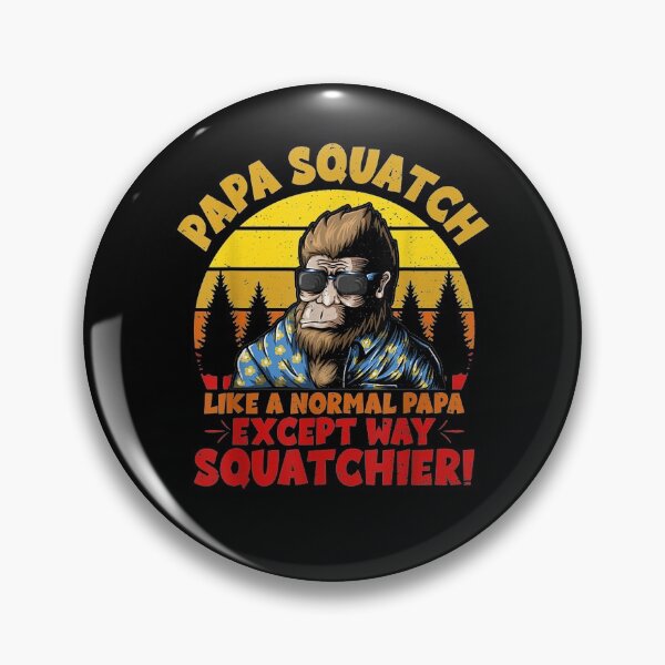 Item preview, Funny Fathers Day Papa Squatch Like A Normal Papa designed and sold by jerrie9.