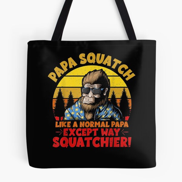 Item preview, Funny Fathers Day Papa Squatch Like A Normal Papa designed and sold by jerrie9.