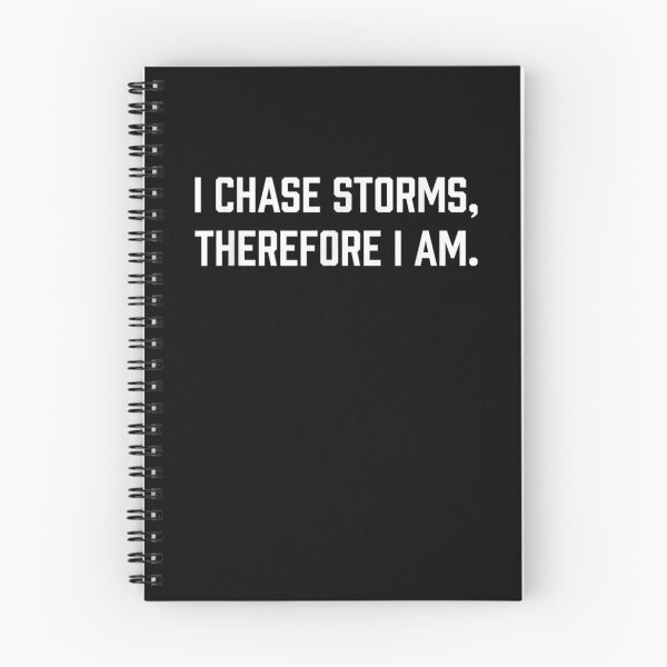 Item preview, I Chase Storms Therefore I Am designed and sold by jerrie9.
