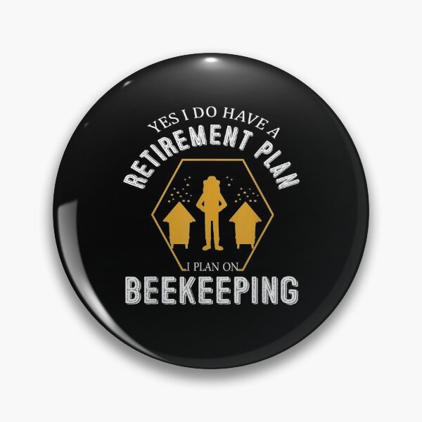 Item preview, Yes I Do Have A Retirement Plan I Plan On Beekeeping Honey designed and sold by jerrie9.