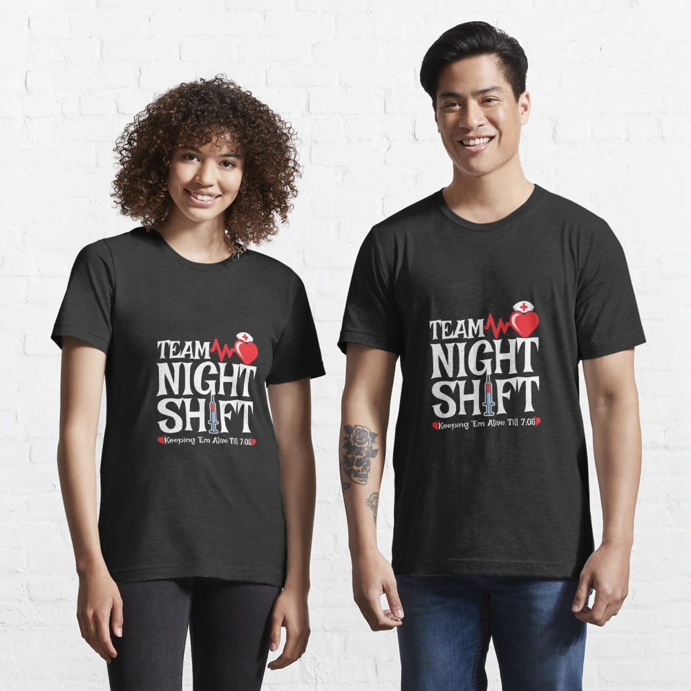 Night Shift Is Here Funny Skeleton Nurse Halloween Nursing T Shirt