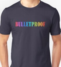 BULLETPROOF Unisex T-Shirt