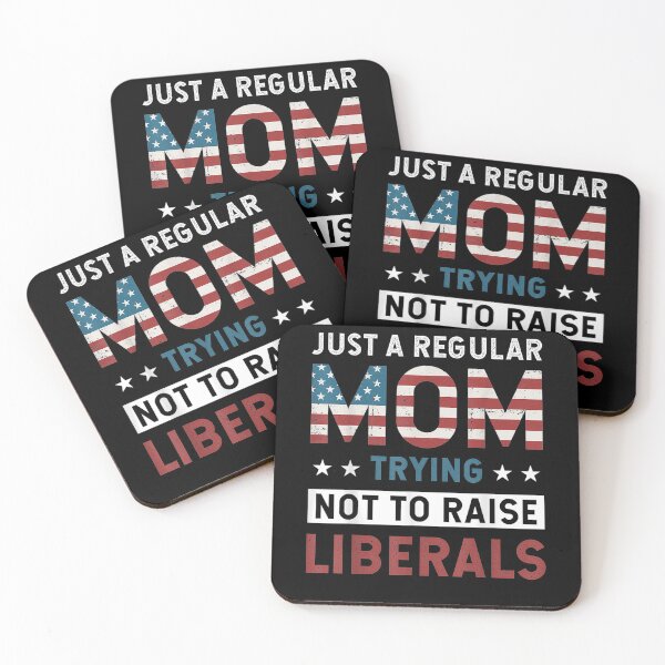 Item preview, Just A Regular Mom Trying Not To Raise Liberal Conservative designed and sold by laurader.