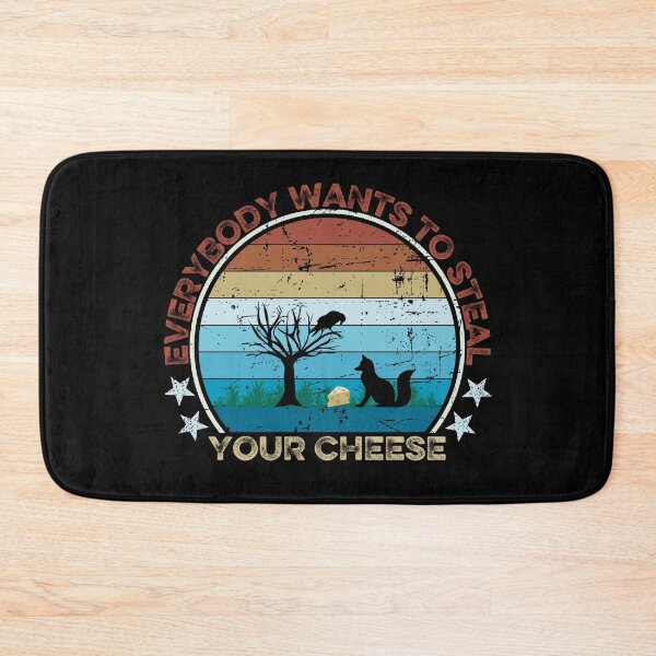 Item preview, Everybody Wants To Steal Your Cheese designed and sold by FurioInc.
