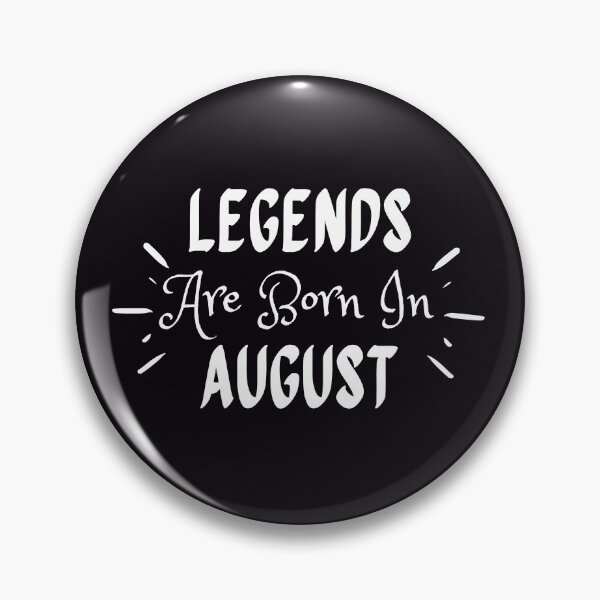 Item preview, Legends Are Born In August designed and sold by MariesDesigns11.