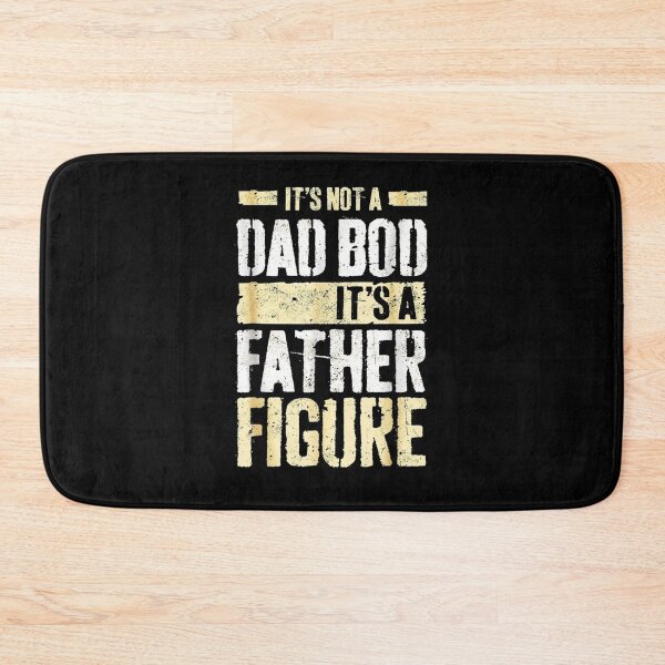Item preview, It's Not A Dad Bod It's A Father Figure For Boy And Girl designed and sold by laurader.
