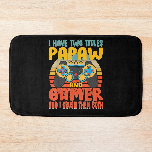 Item preview, I Have Two Titles Papaw And Gamer And I Crush Them Both designed and sold by laurader.