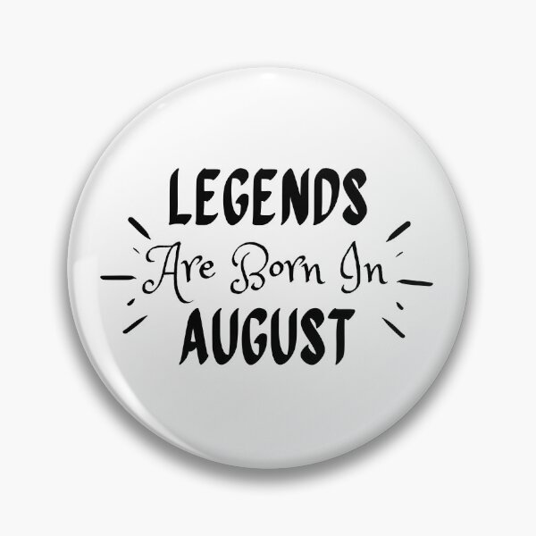 Item preview, Legends Are Born In August designed and sold by MariesDesigns11.