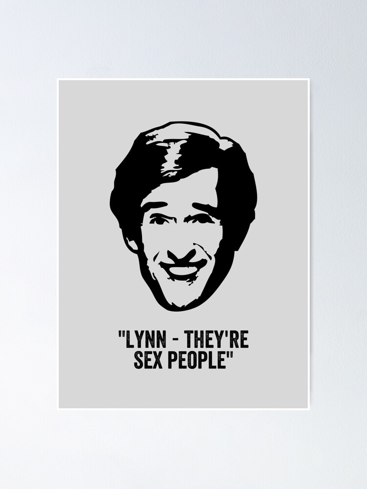 Alan Partridge Sex People Quote Poster For Sale By Comedyquotes Redbubble