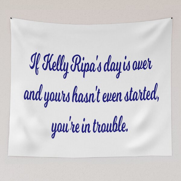 Item preview, Kelly Ripa Hacks Quote designed and sold by tlee322.