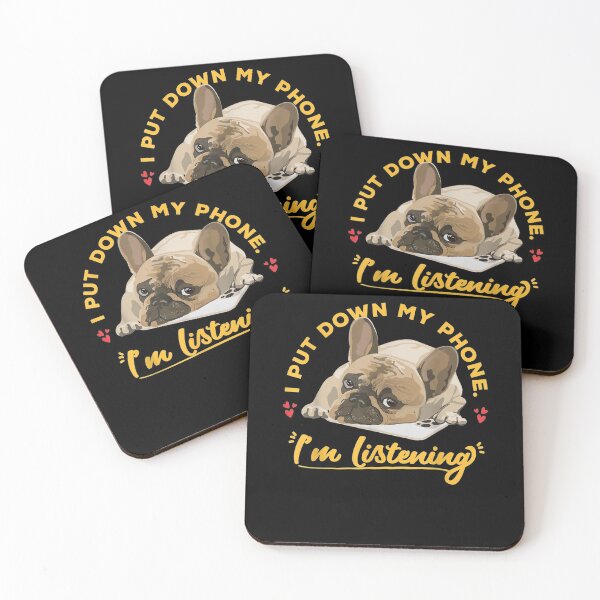 Item preview, I Put Down My Phone I'm Listening French Bulldog Design designed and sold by laurader.
