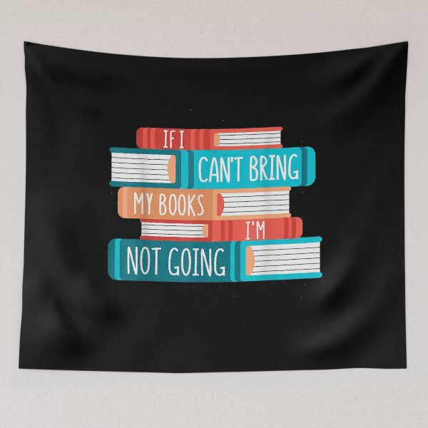 Item preview, If I Cant Bring My Books I Am Not Going Funny Book designed and sold by laurader.