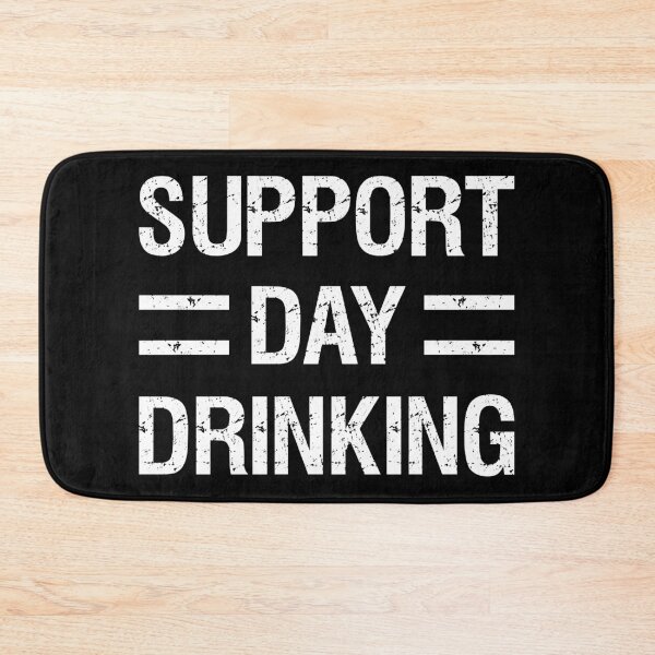 Item preview, Support Day Drinking I designed and sold by Lemon Pepper.