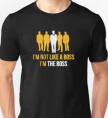 Camiseta ajustada I'm Not Like A Boss. I'm The Boss.