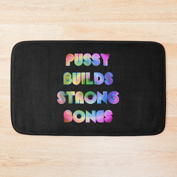 Item preview, Pussy Builds Strong Bones designed and sold by KATKattalestv.