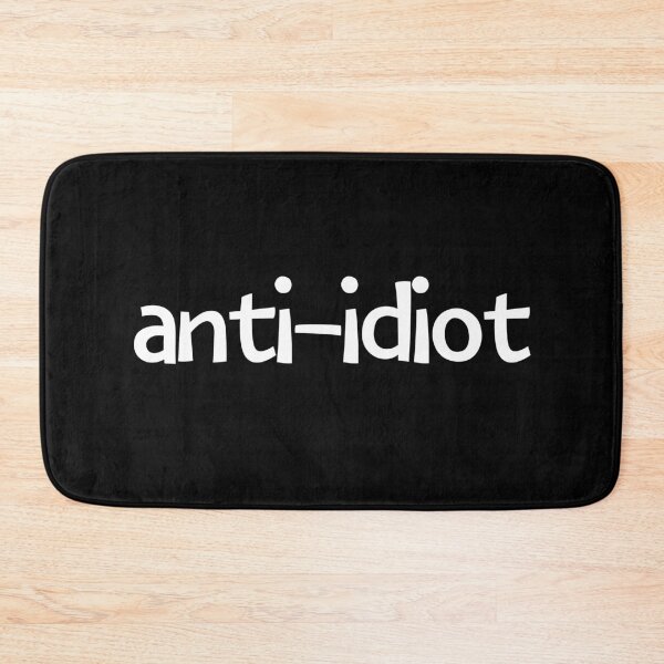 Item preview, Anti-Idiot Funny Modern Text Design  designed and sold by EarthArtDesigns.