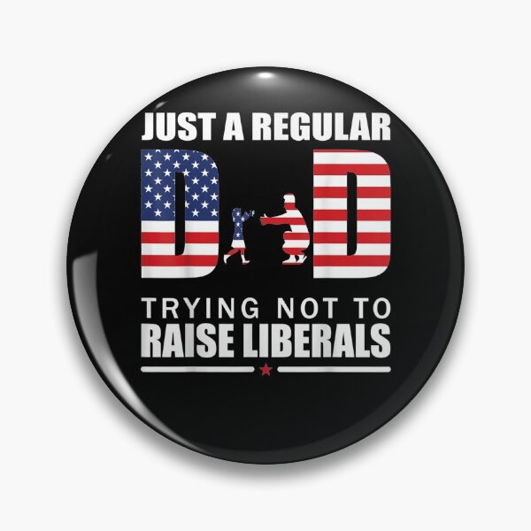 Item preview, Just A Regular Dad Trying Not To Raise Liberals Father's Day designed and sold by laurader.